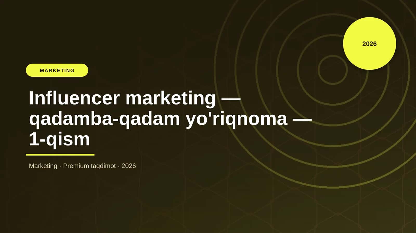 Influencer marketing — qadamba-qadam yo'riqnoma — 1-qism