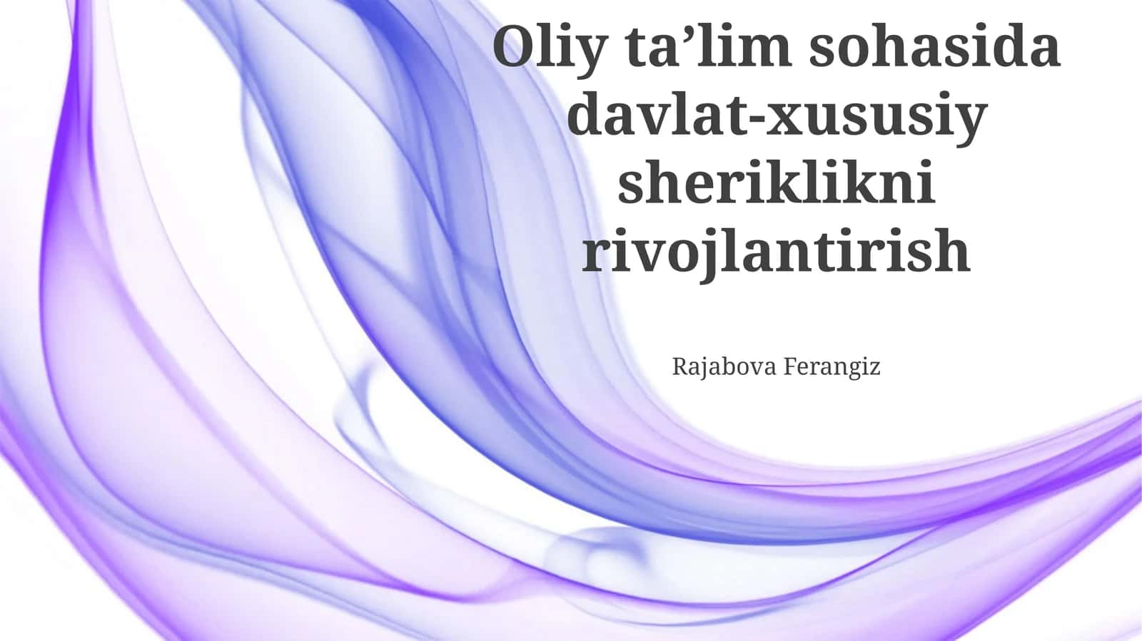 Oliy Ta'limda Davlat-Xususiy Sherikchiligini Rivojlantirishning Zamonaviy Yondashuvlari