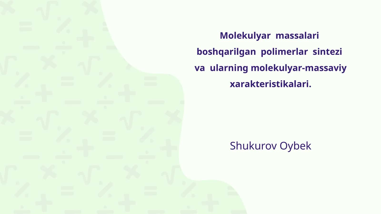 Mоlеkulyar mаssаlаri bоshqаrilgаn pоlimеrlаr sintеzi