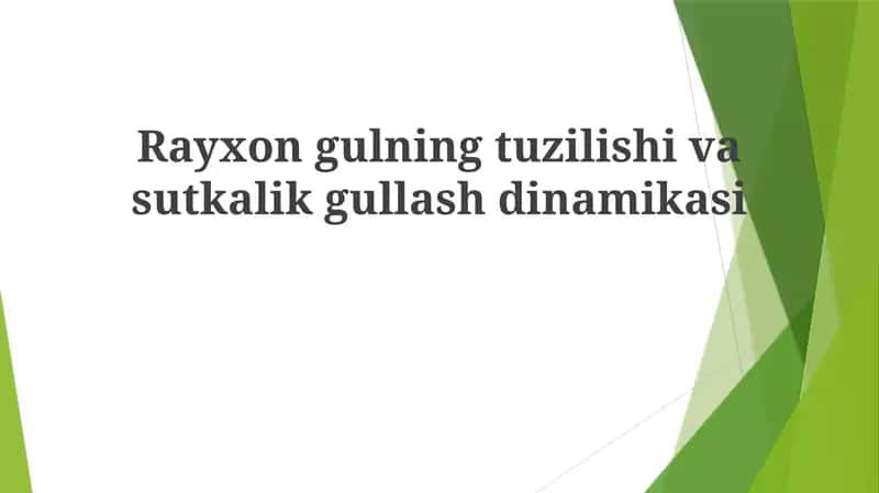 Rayxongulning tuzilishi va sutkalik gullash dinamikasi