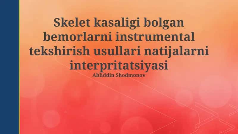 Skelet kasalliklarida instrumental tekshirish usullari