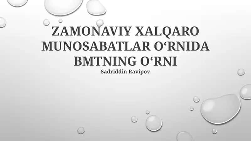 ZAMONAVIY XALQARO MUNOSABATLAR OʻRNIDA BMTNING OʻRNI