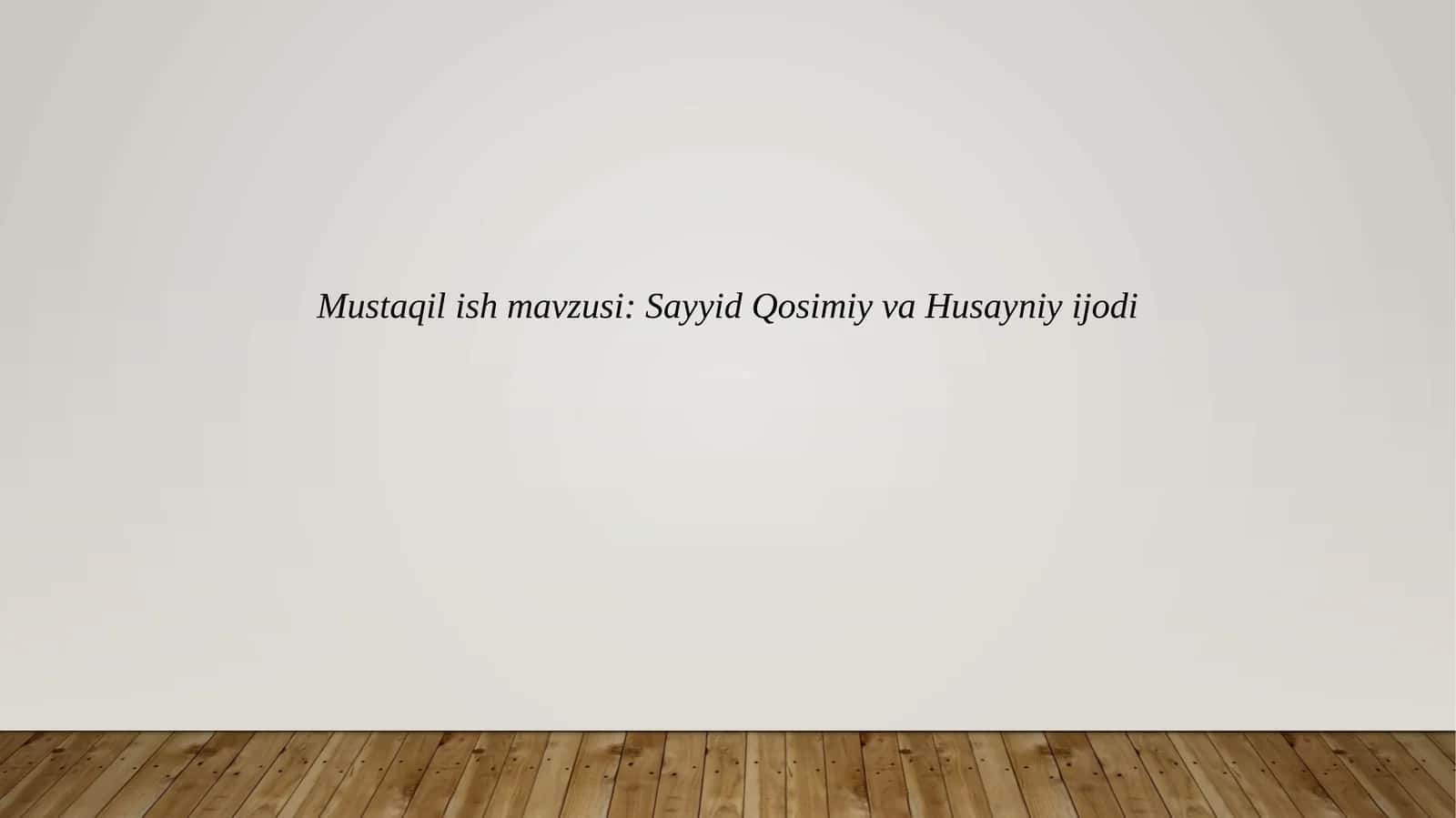 Sayyid Qosimiy va Husayniy ijodi