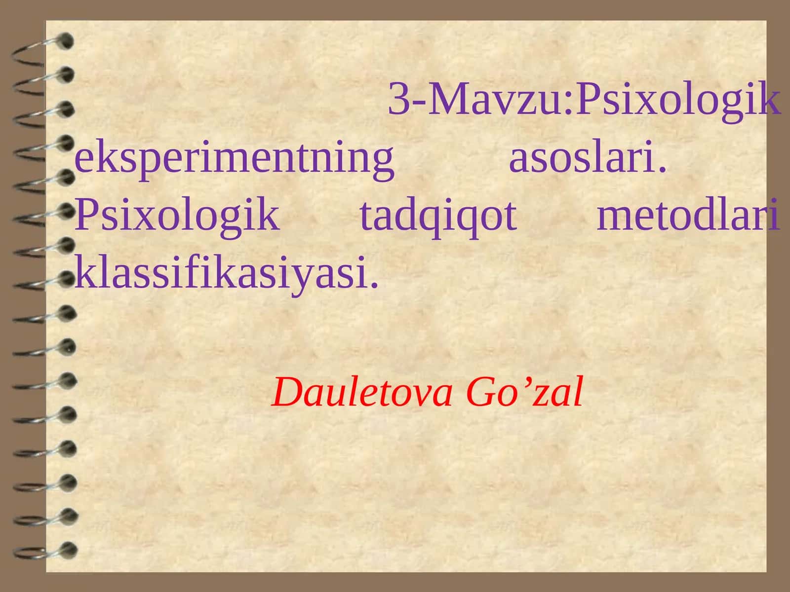 Psixologik eksperimentning asoslari.Psixologik tadqiqot metodlari klassifikasiyasi