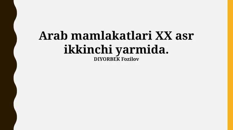 Arab mamlakatlari XX asr ikkinchi yarmida DIYORBEK Fozilov