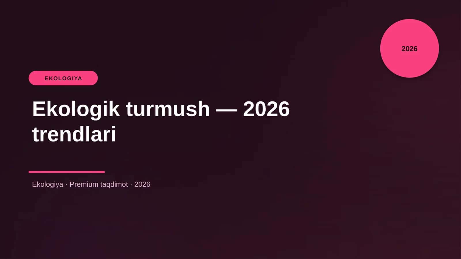 Ekologik turmush — 2026 trendlari