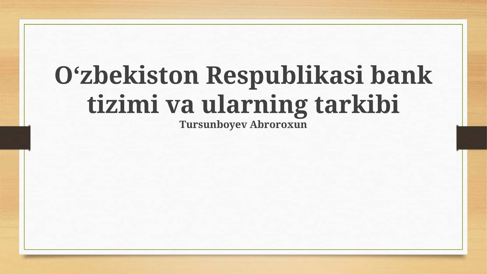 Oʻzbekiston Respublikasi bank tizimi va ularning tarkibi