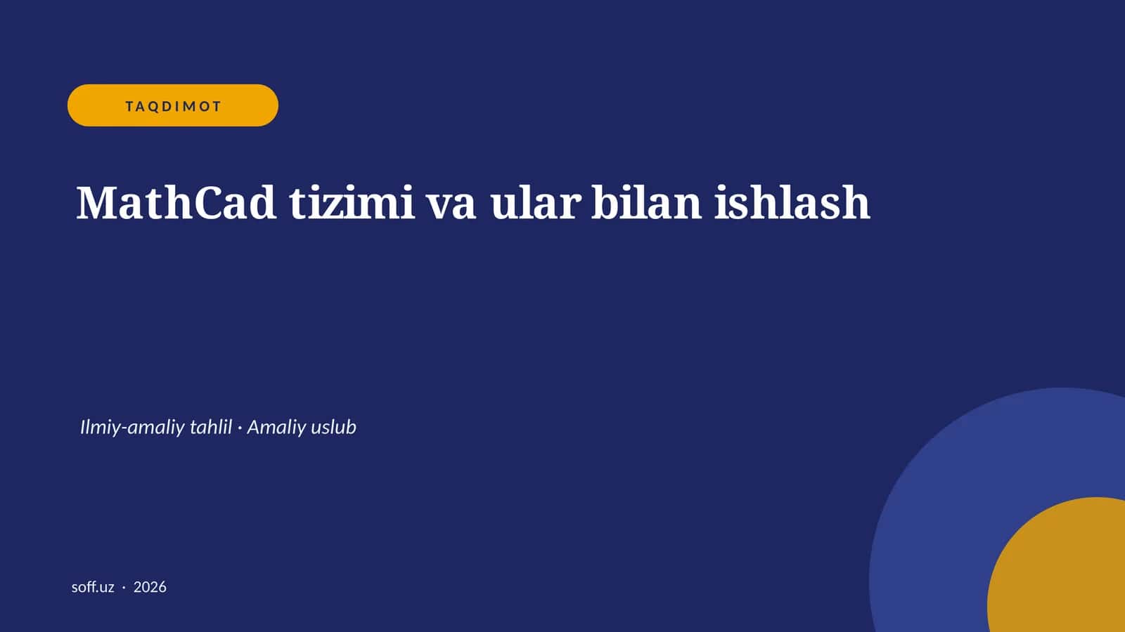 MathCad tizimi va ular bilan ishlash