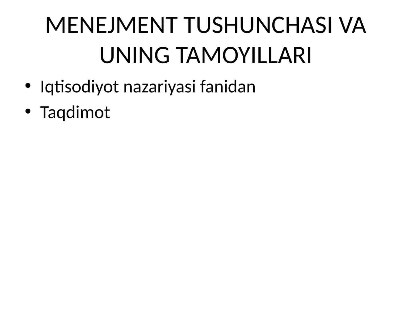 MENEJMENT TUSHUNCHASI VA UNING TAMOYILLARI