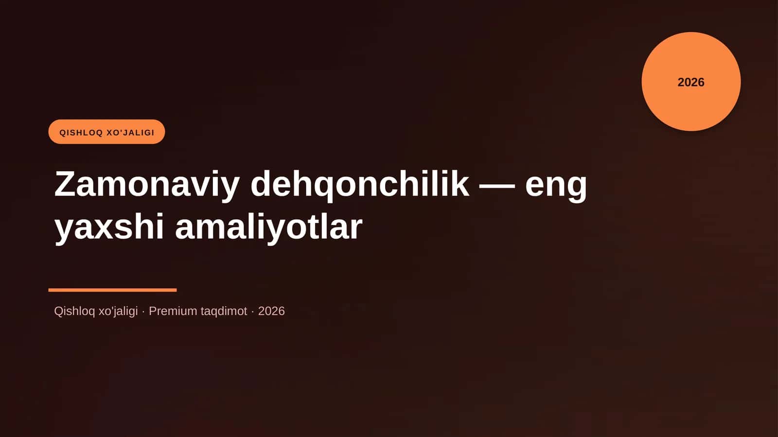 Zamonaviy dehqonchilik — eng yaxshi amaliyotlar