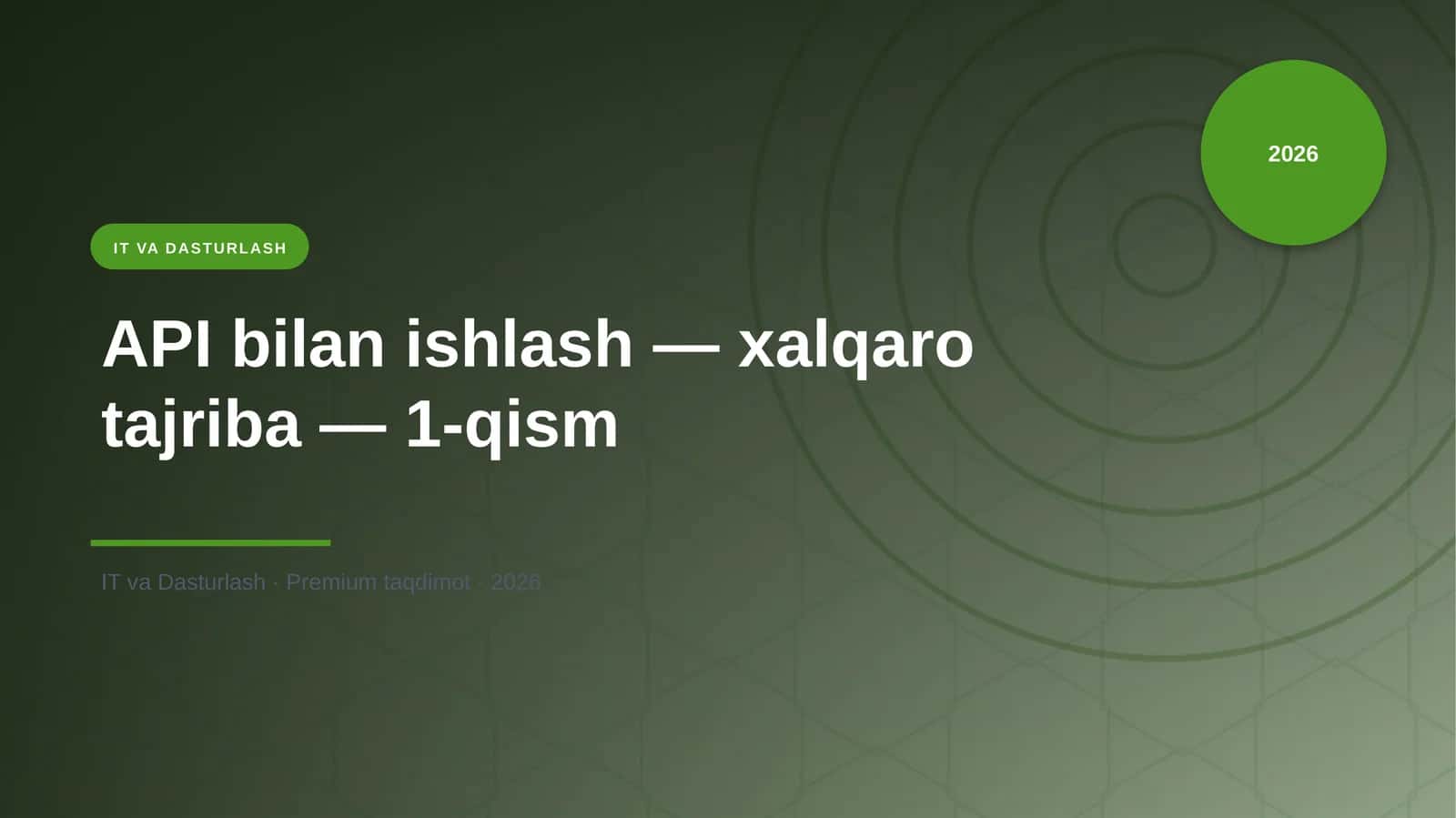 API bilan ishlash — xalqaro tajriba — 1-qism