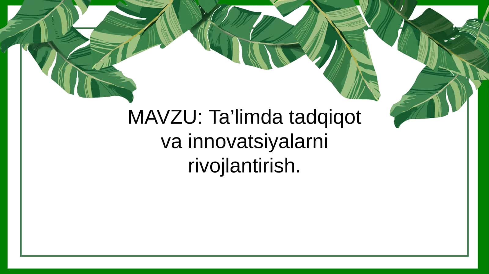 Ta’limdatadqiqotvainnovatsiyalarnirivojlantirish