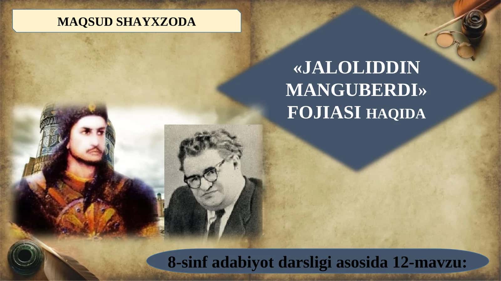 8-sinf Maqsud Shayxzoda - Jaloliddin Manguberdi fojeasi haqida