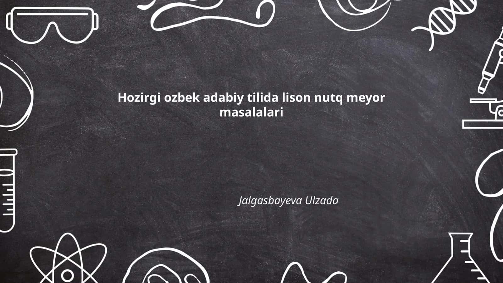 Hozirgi ozbek adabiy tilida lison nutq meyor masalalari