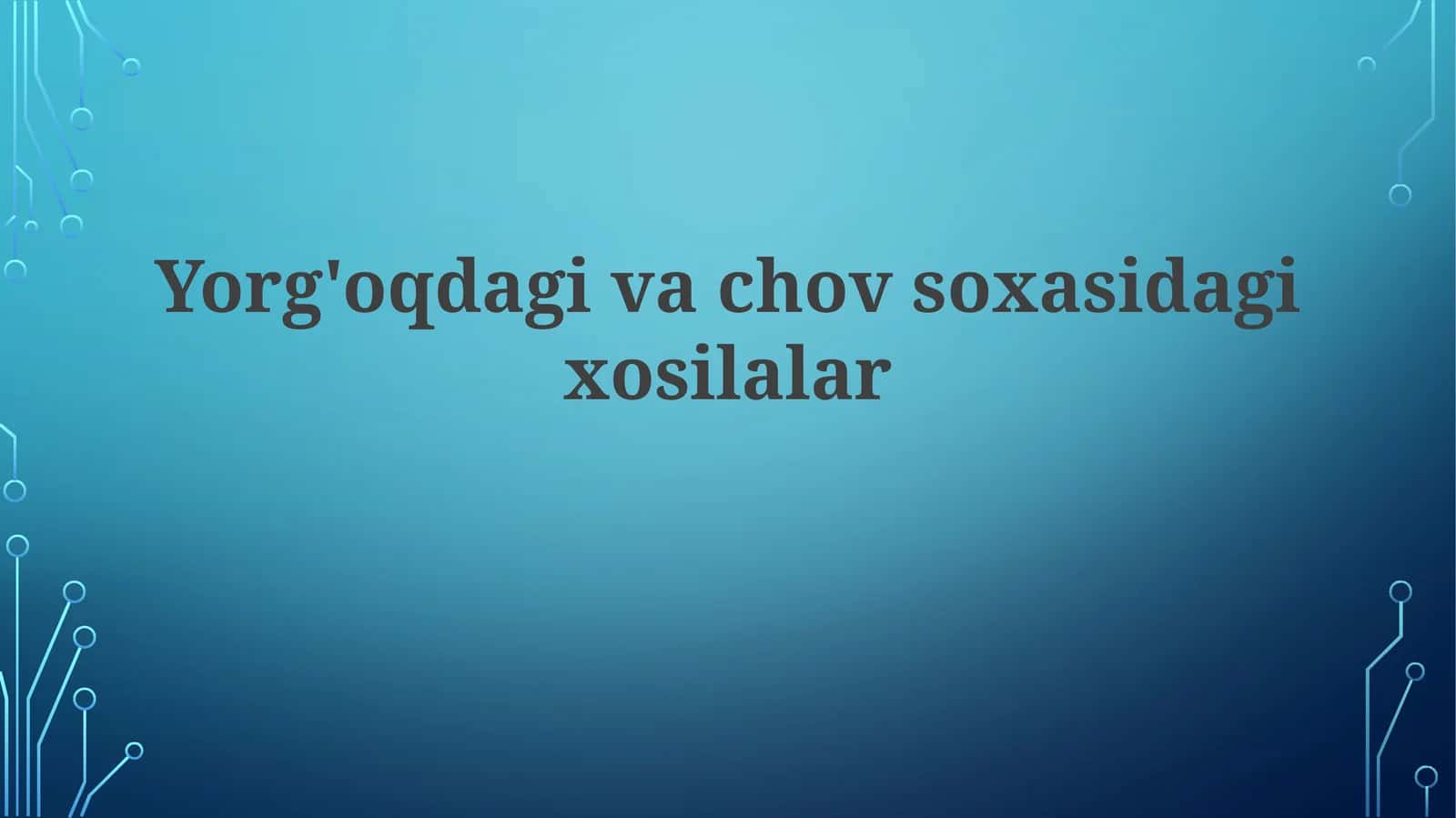 Yorg'oqdagivachovsoxasidagixosilalar