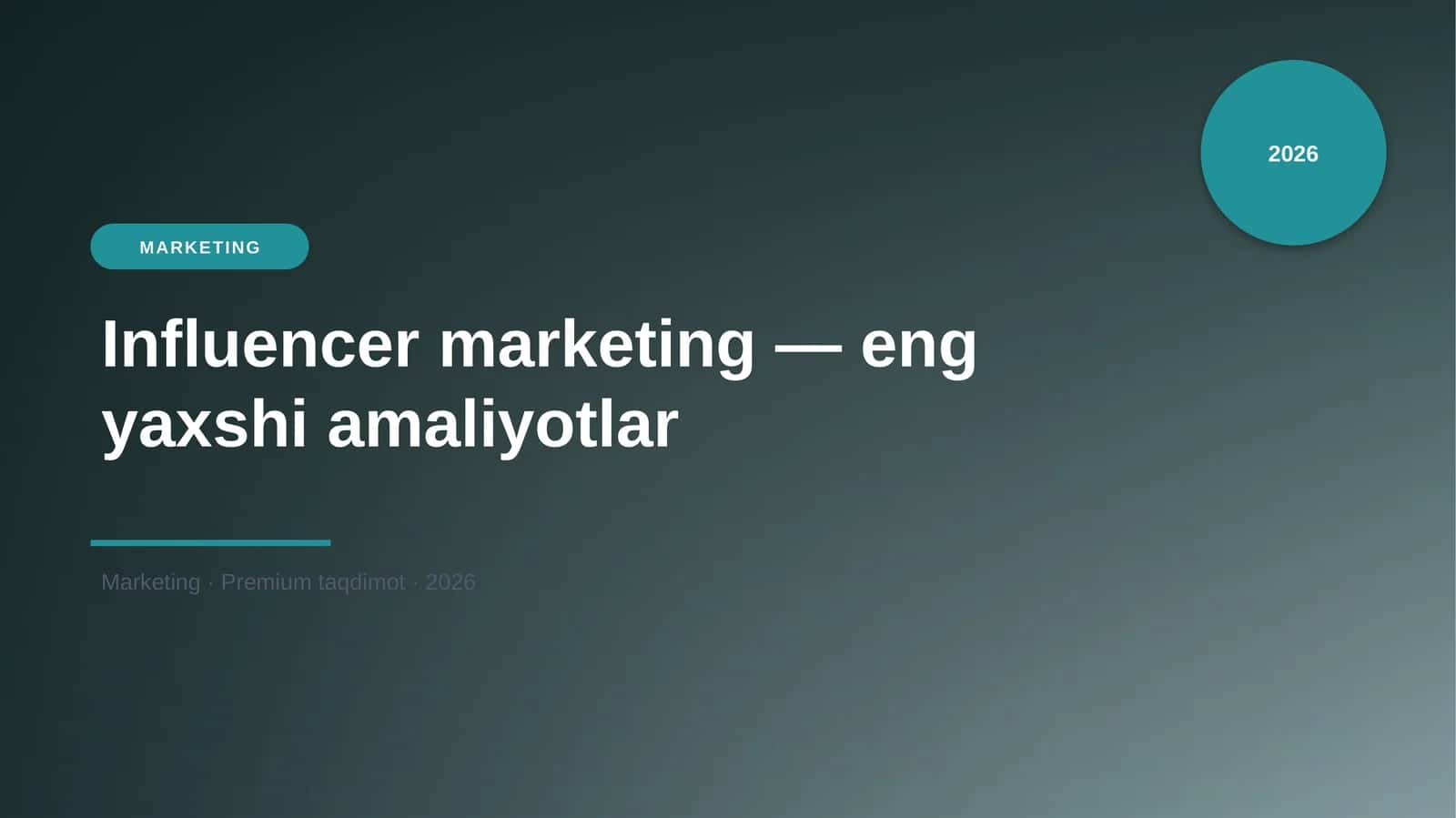 Influencer marketing — eng yaxshi amaliyotlar
