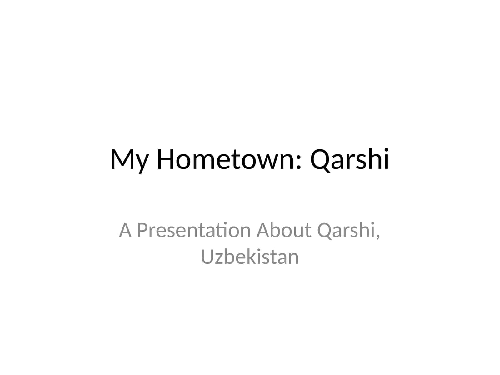 My Hometown: Qarshi