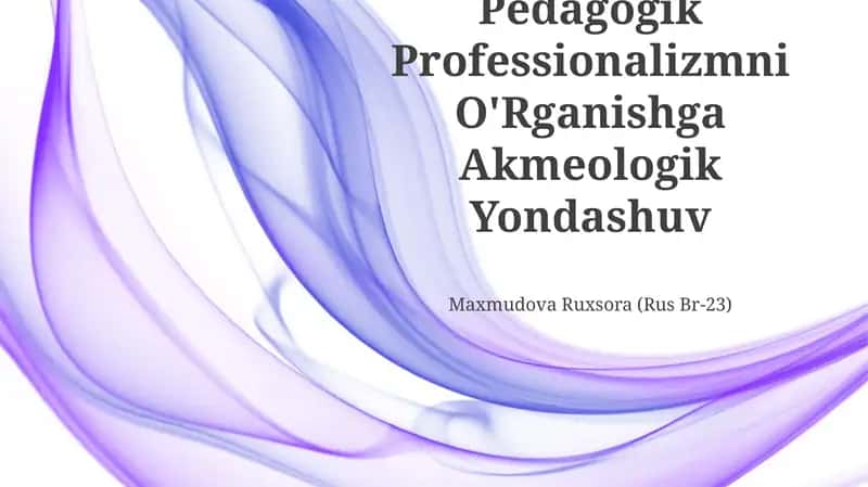 Pedagogik Professionalizmni O'Rganishga Akmeologik Yondashuv