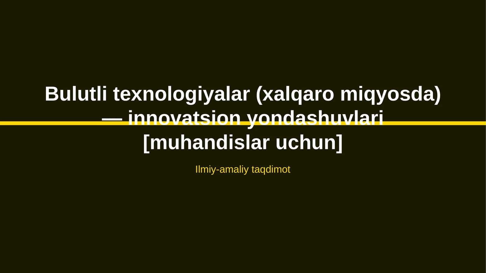 Bulutli texnologiyalar (xalqaro miqyosda) — innovatsion yondashuvlari [muhandislar uchun]