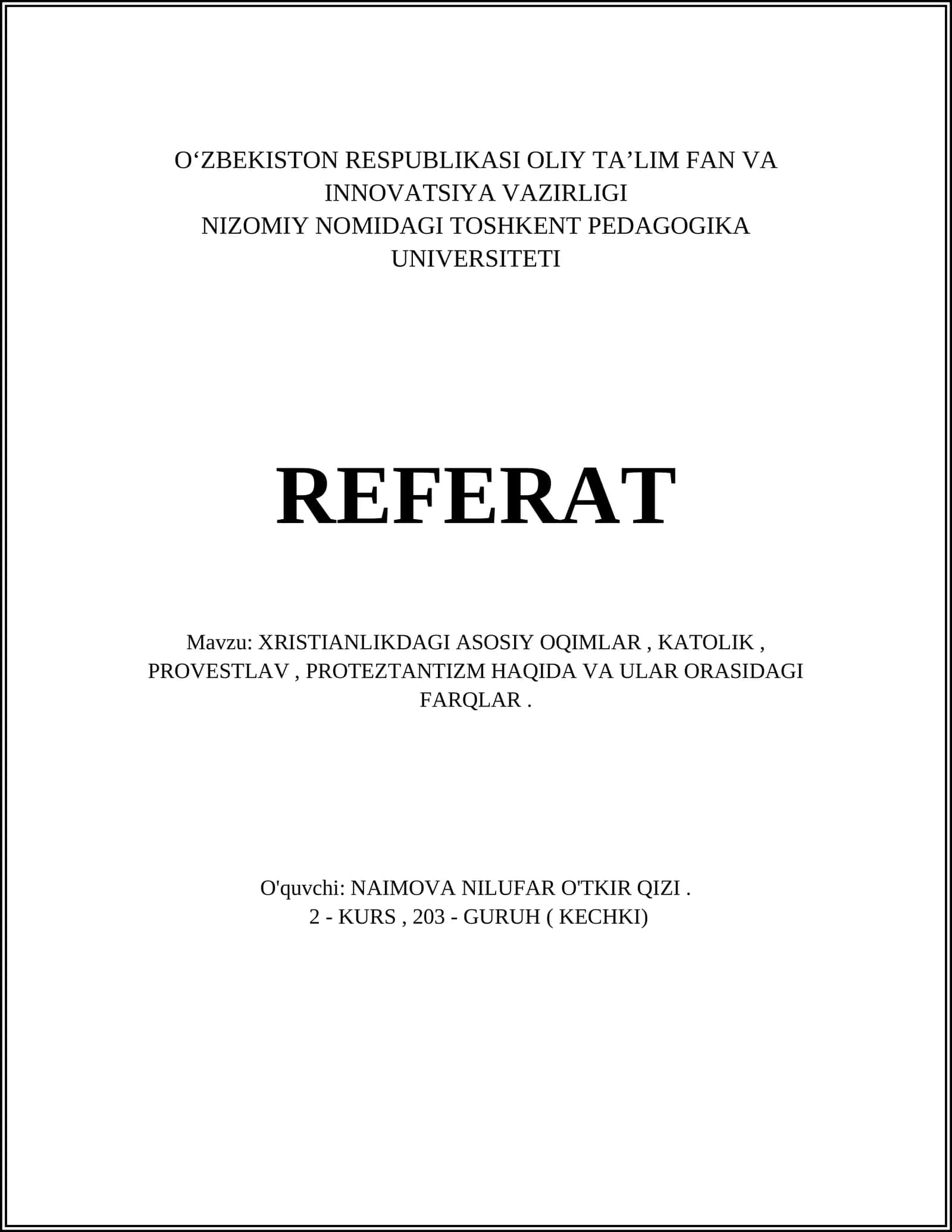 XRISTIANLIKDAGI ASOSIY OQIMLAR, KATOLIK, PROVESTLAV, PROTEZTANTIZM HAQIDA VA ULAR ORASIDAGI FARQLAR