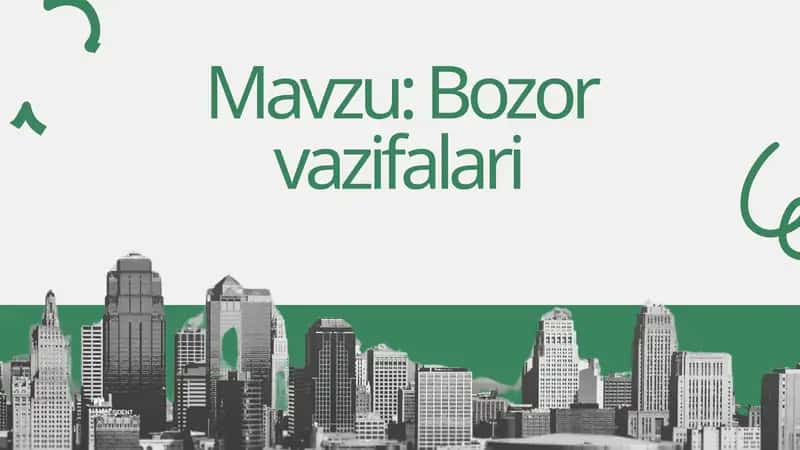 Iqtisodiyot Nazariyasi fanidan Bozor vazifalari