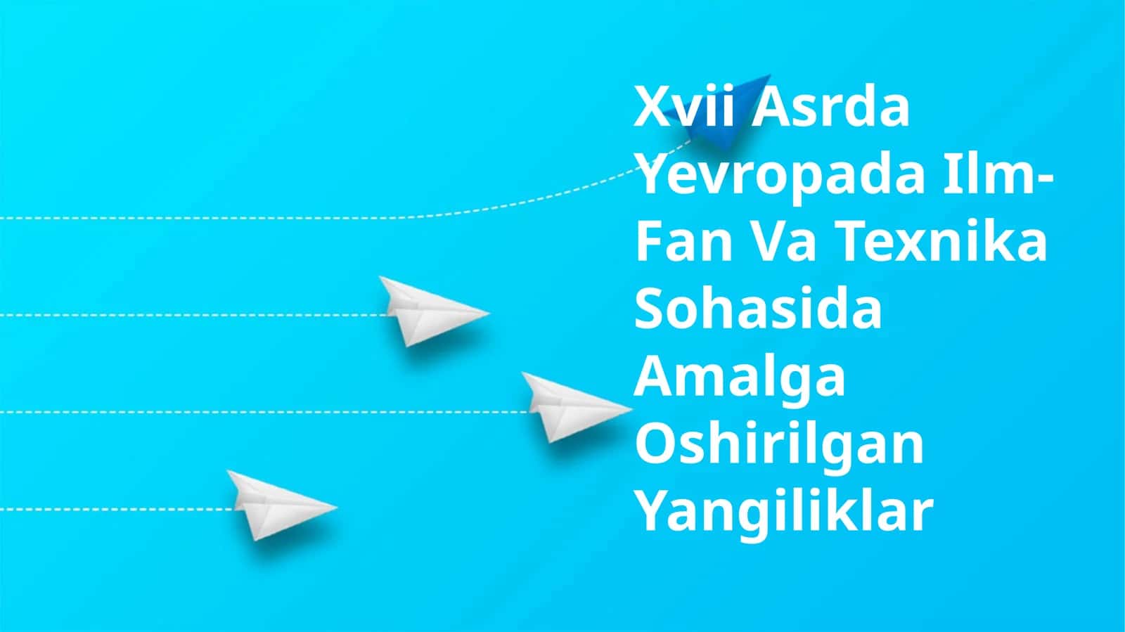 Ilm-Fan Va Texnika Sohasida Yangiliklar