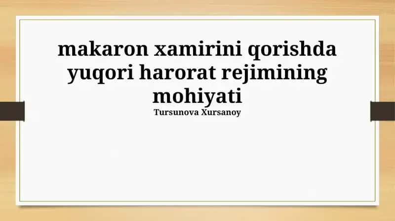 Makaron xamirini qorishda yuqori harorat rejimining mohiyati