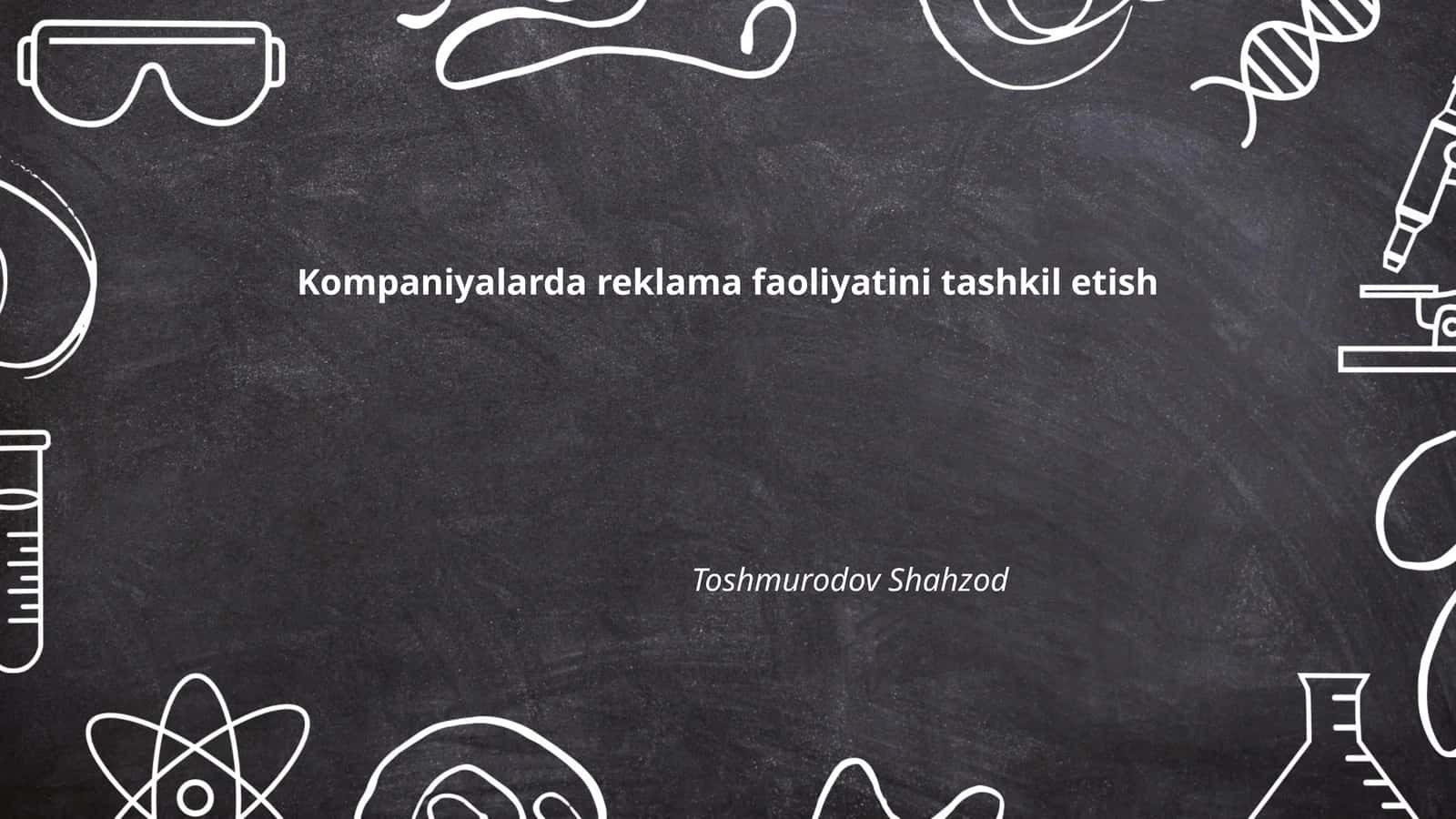 Kompaniyalarda reklama faoliyatini tashkil etish