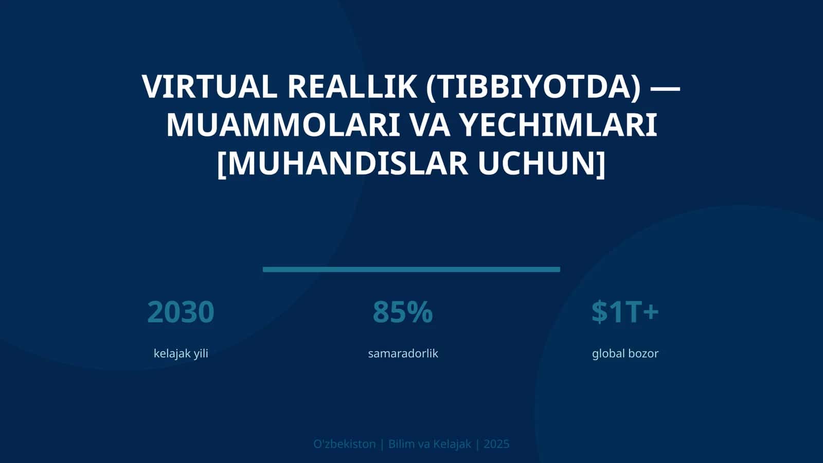 Virtual reallik (tibbiyotda) — muammolari va yechimlari [muhandislar uchun]