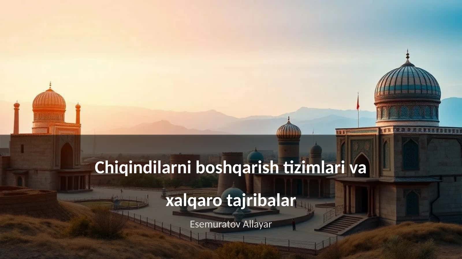 Chiqindilarni boshqarish tizimlari va xalqaro tajribalar