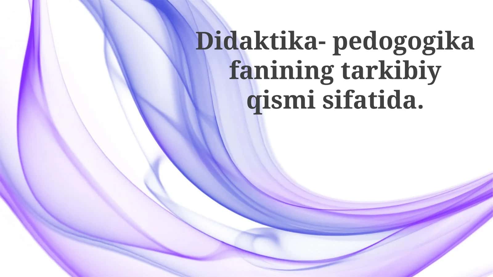 Didaktika va pedagogika ta'rifi