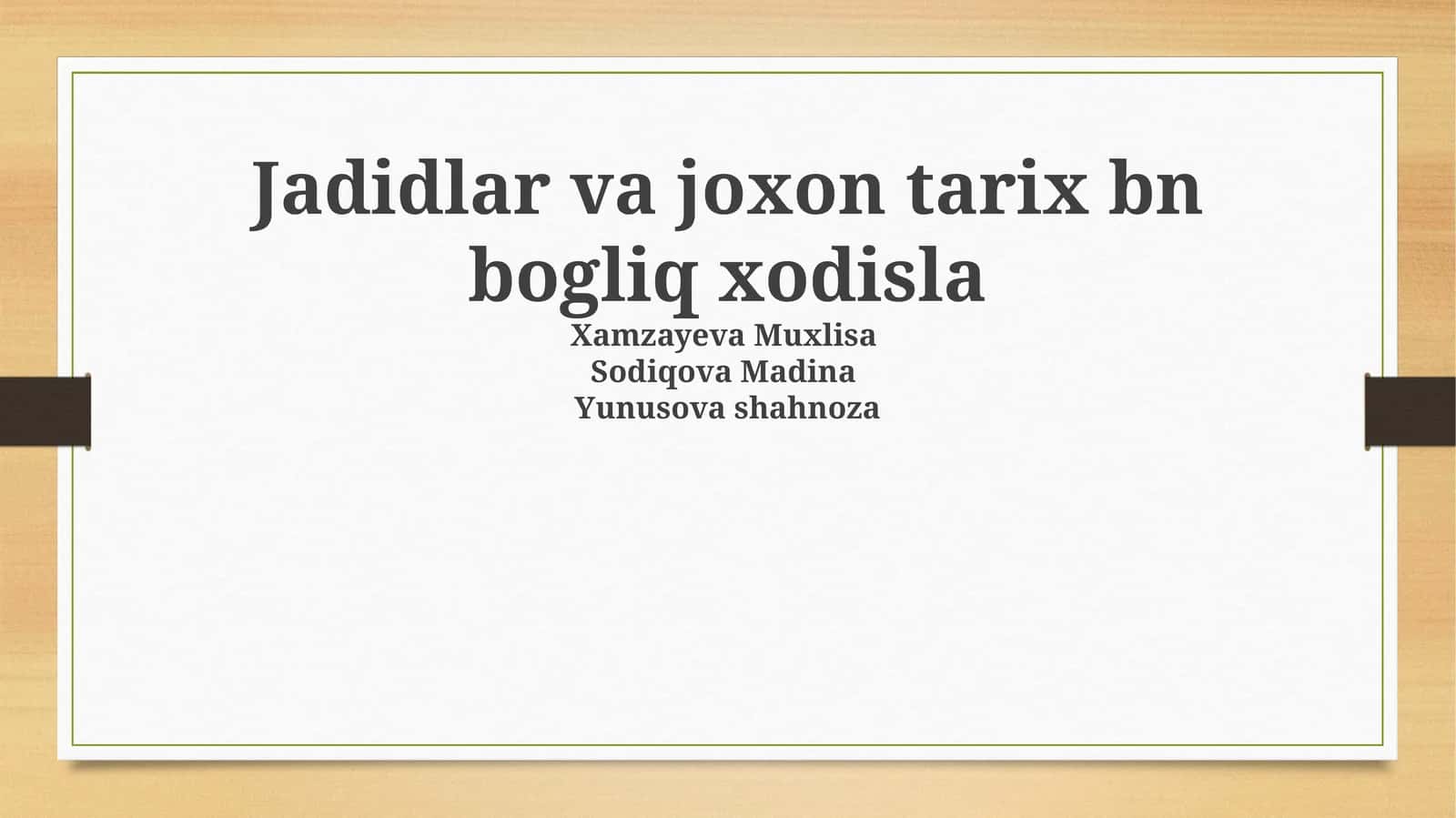 Jadidlar va joxon tarix bn bogliq xodisla