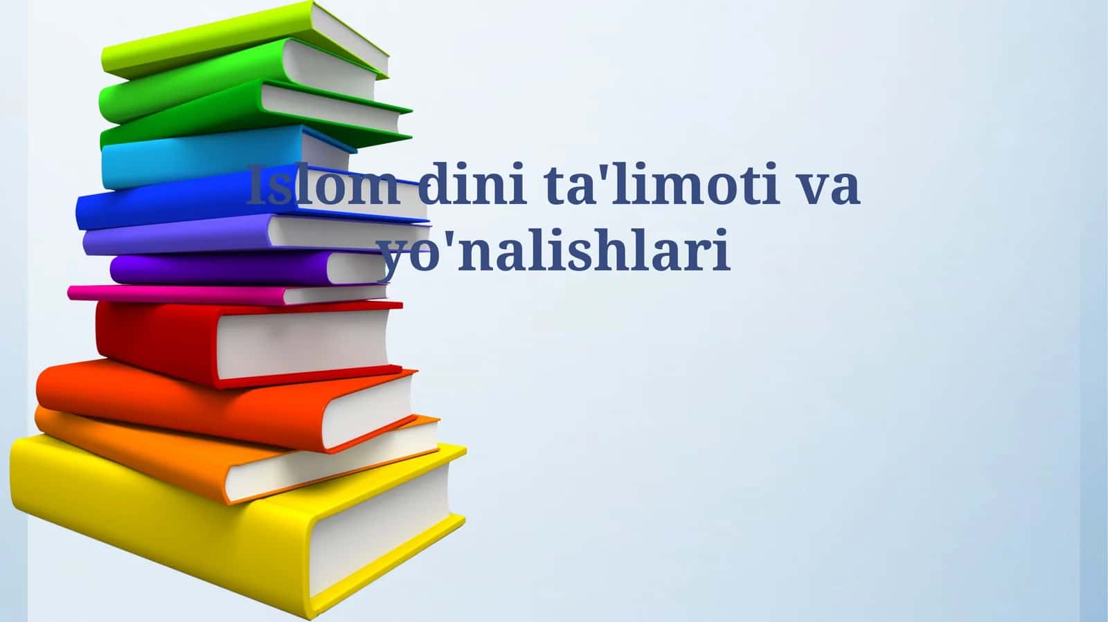 Islom dini ta'limoti va yo'nalishlari
