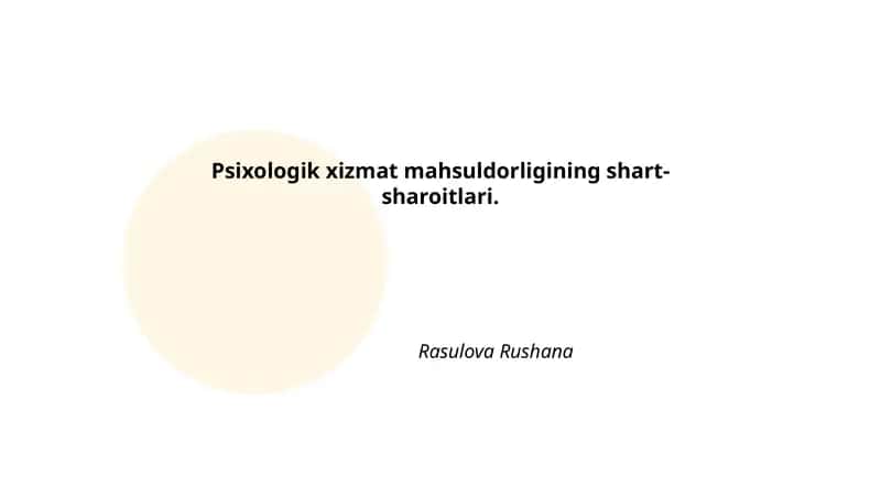 Psixologik xizmat mahsuldorligining shart-sharoitlari