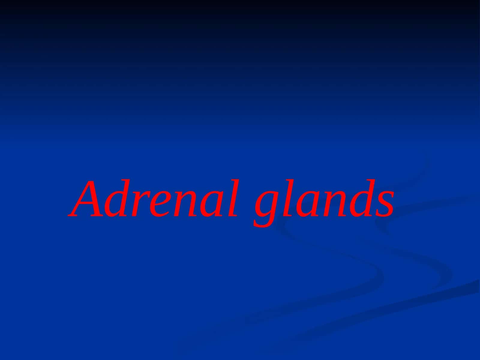 Adrenal glands
