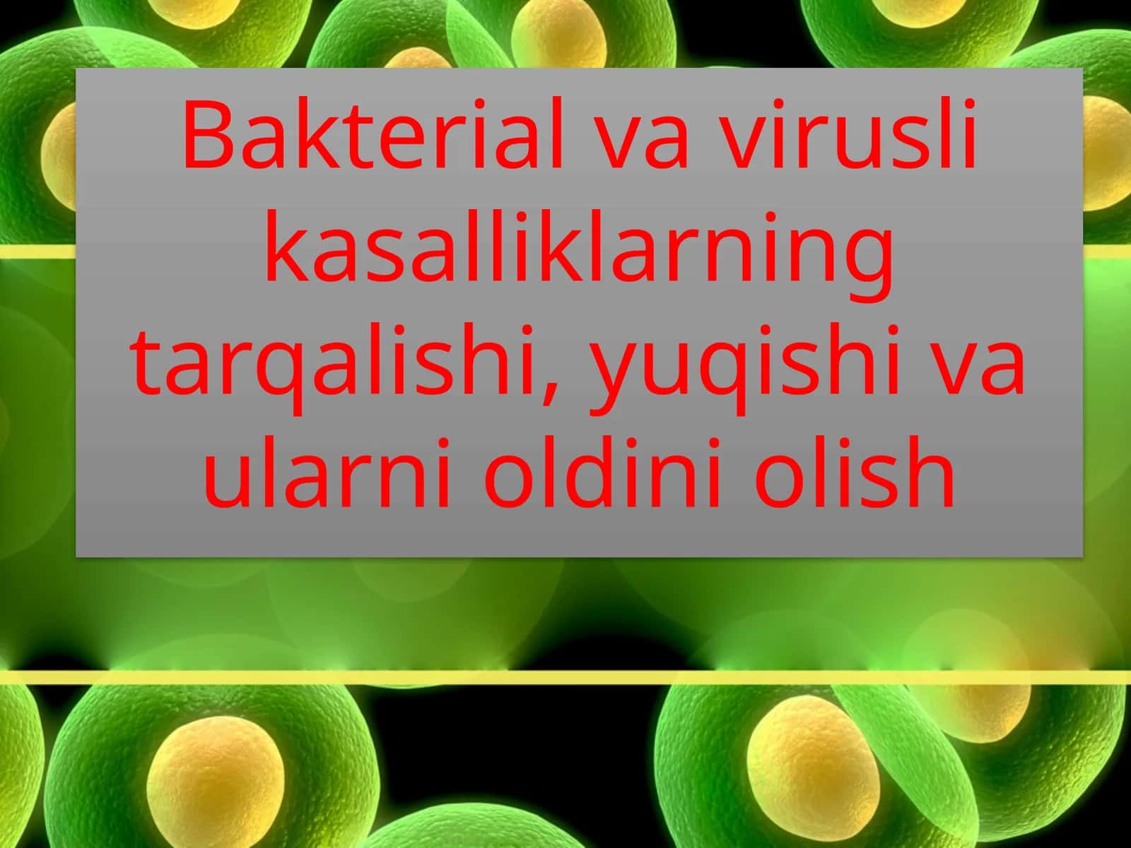 Bakterial va virusli kasalliklarning tarqalishi, yuqishi va ularni oldini olish
