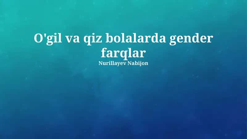 O'gil va qiz bolalarda gender farqlar