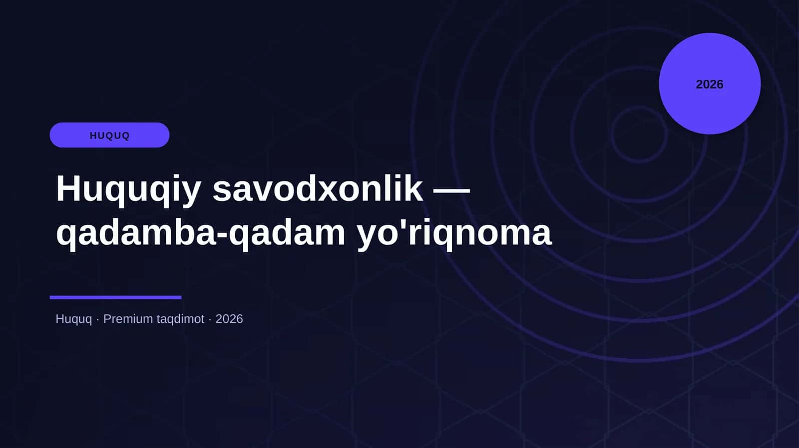 Huquqiy savodxonlik — qadamba-qadam yo'riqnoma