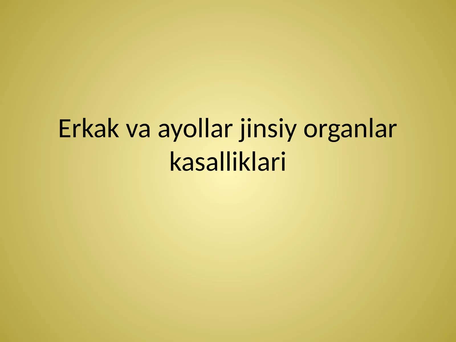 Erkak va ayollar jinsiy organlari kasalliklari