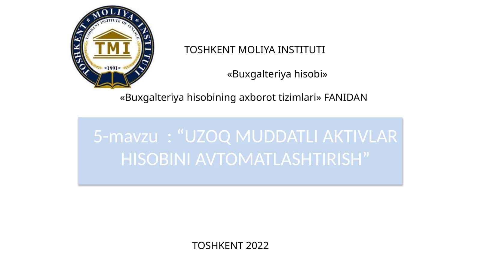 UZOQ MUDDATLI AKTIVLAR HISOBINI AVTOMATLASHTIRISH