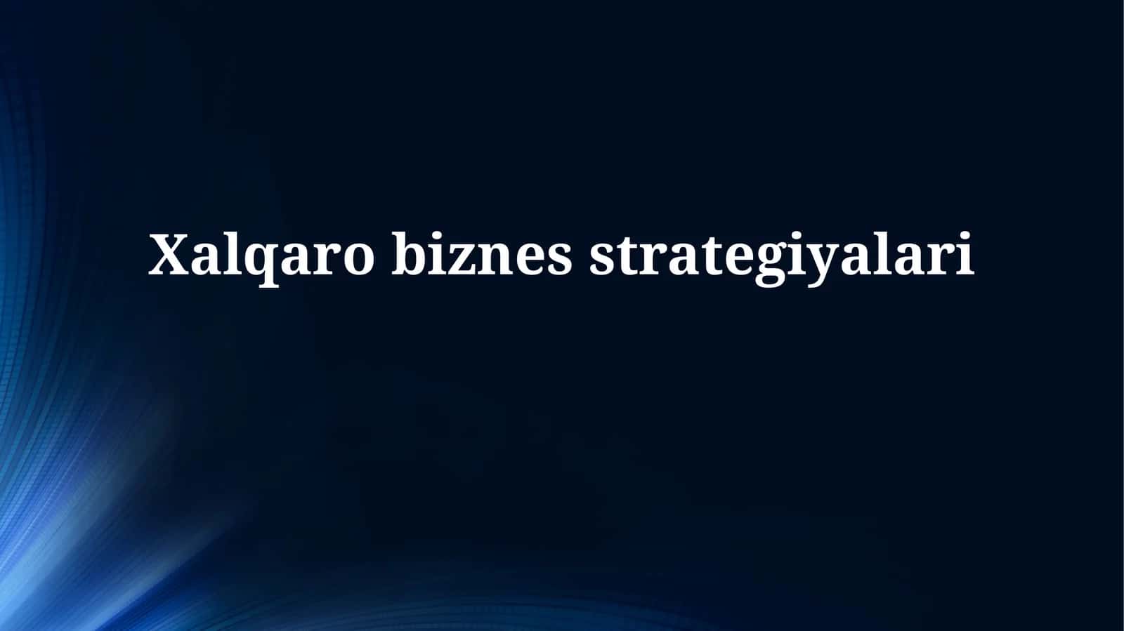 Xalqarobiznesstrategiyalari