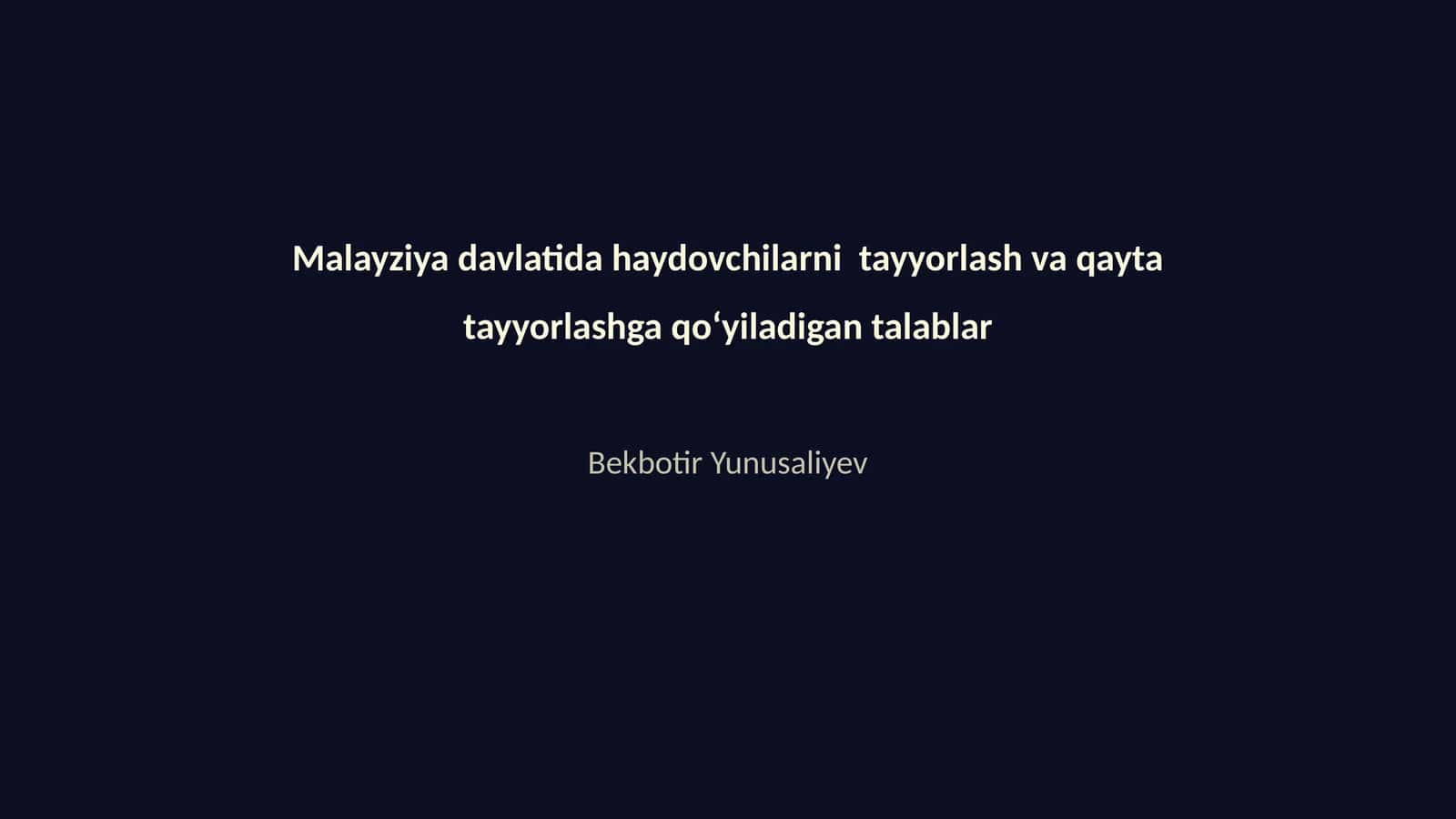 Malayziyada haydovchilarni tayyorlash va qayta tayyorlashga qoʻyiladigan talablar