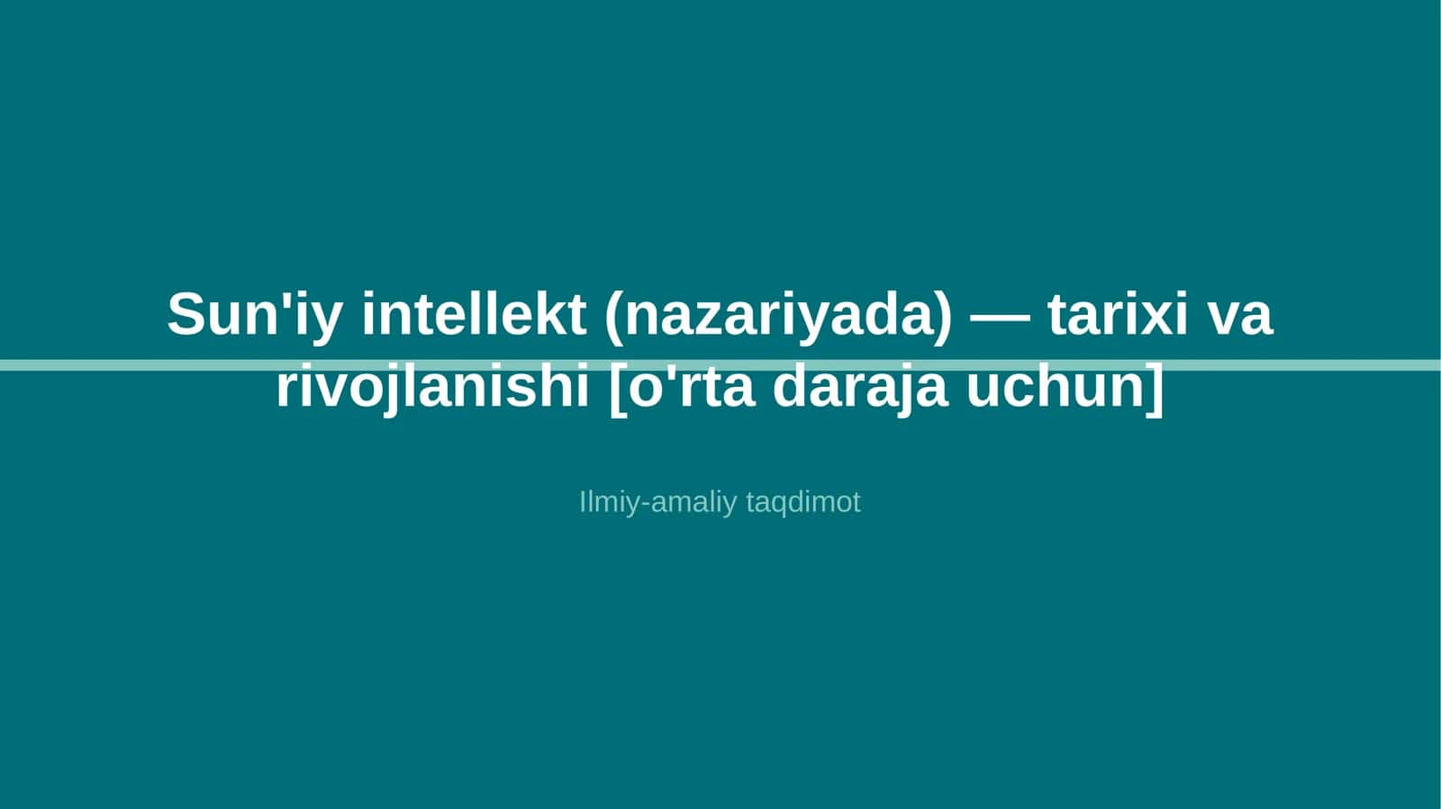 Sun'iy intellekt (nazariyada) — tarixi va rivojlanishi [o'rta daraja uchun]