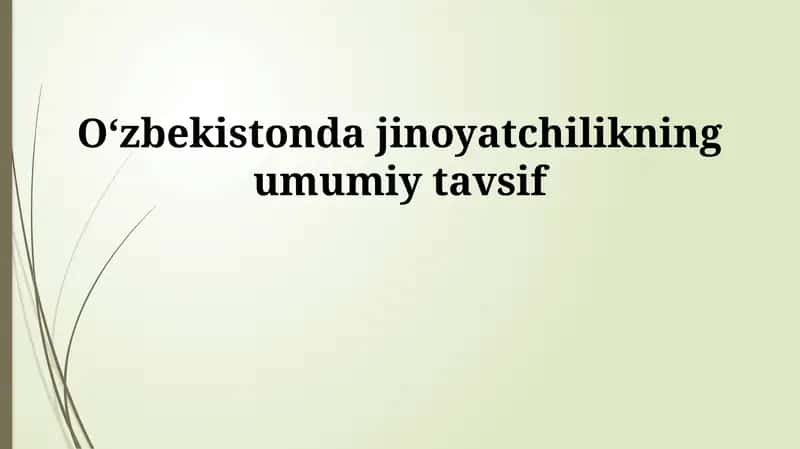 O'zbekistonda jinoyatchilikning umumiy tavsifi