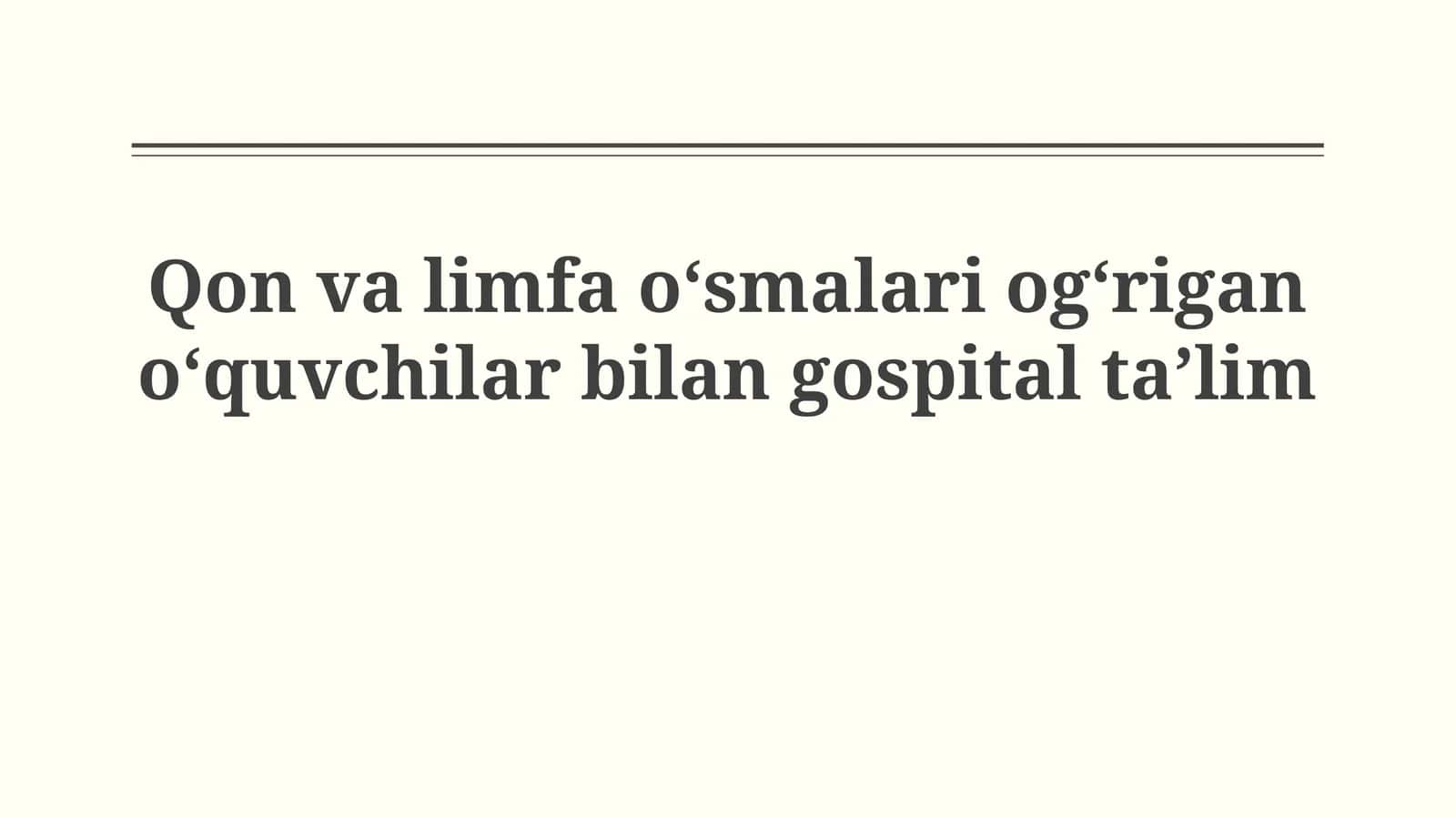 Qon va limfa oʻsmalari ogʻrigan oʻquvchilar bilangospitaltaʼlim