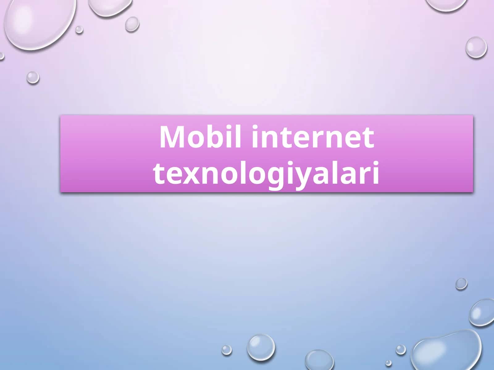 Mobil internet texnologiyalari