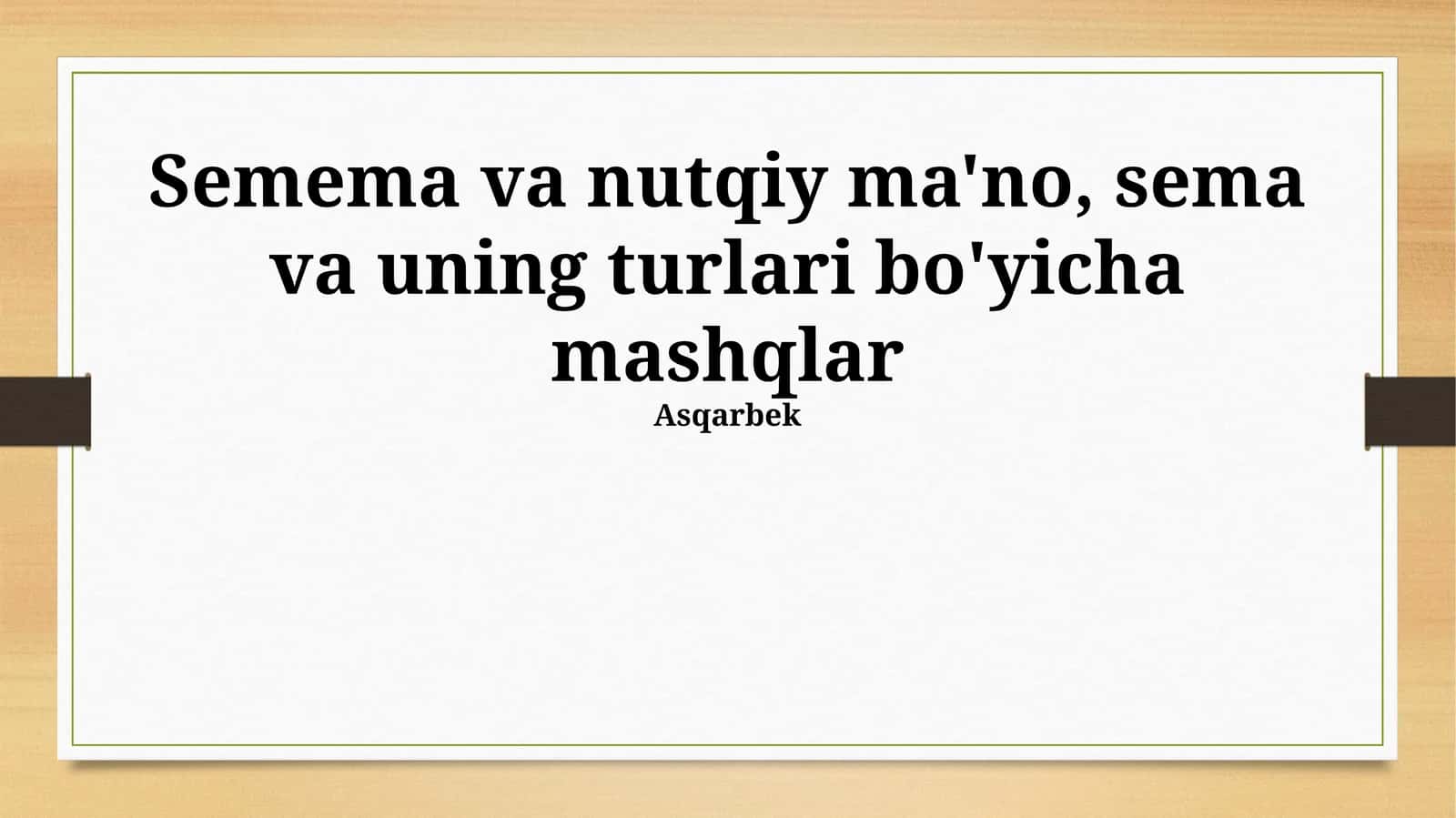 Semema va Nutqiy Ma'no, Sema va Uning Turlari Bo'yicha Mashqlar