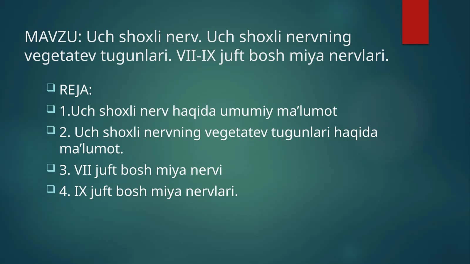 Uchshoxlinerv.Uchshoxlinervning vegetatev tugunlari. VII-IX juft bosh miyanervlari