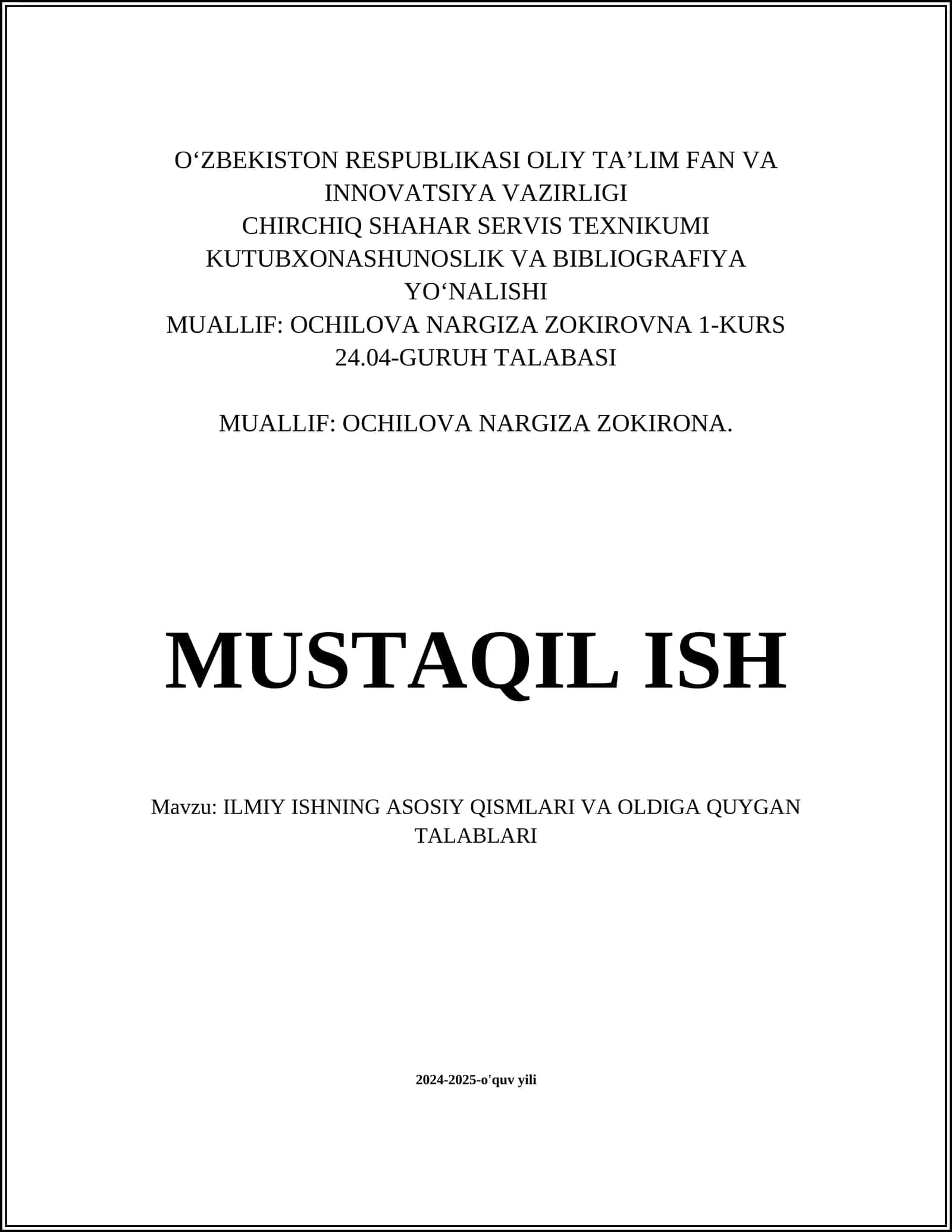 ILMIY ISHNING ASOSIY QISMLARI VA OLDIGA QUYGAN TALABLARI