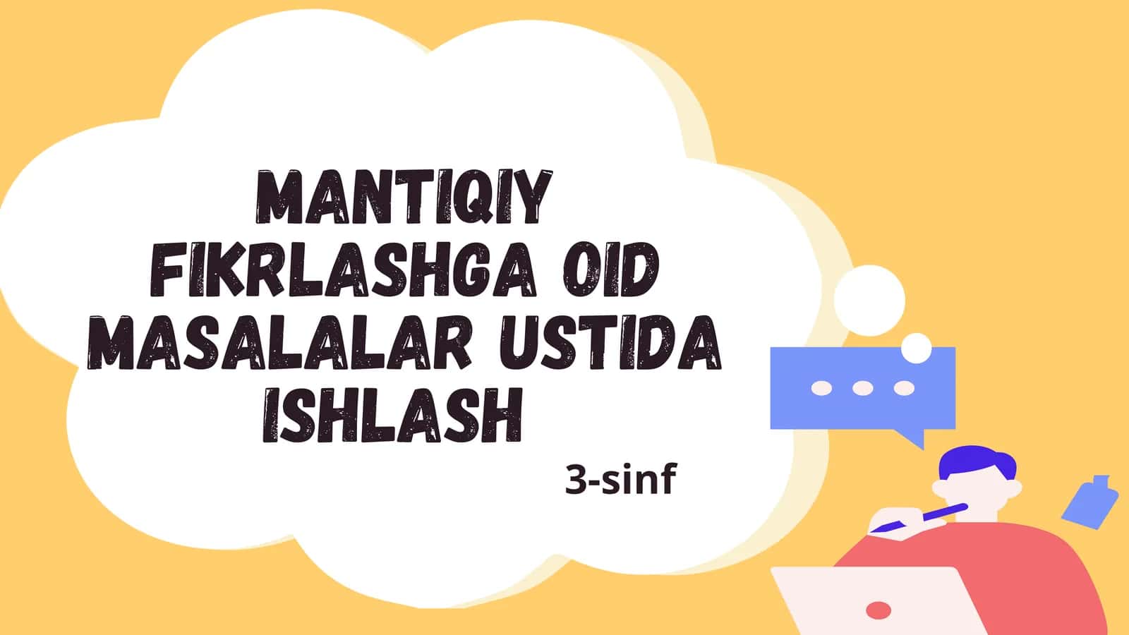 Mantiqiy fikrlashga oid masalalar ustida ishlash